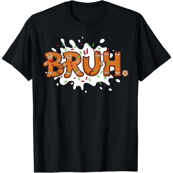 Bruh Funny Saying Christmas Shirts Teens Xmas Pajamas T T-Shirt- American fashion hot selling casual retro high quality 100% cotton T-shirt 1 piece