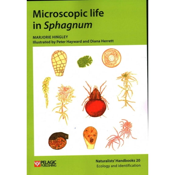 Naturalists' Handbooks Microscopic life in Sphagnum, Book 20, (Paperback)