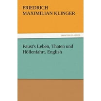 Faust's Leben, Thaten und Höllenfahrt. English (Paperback)