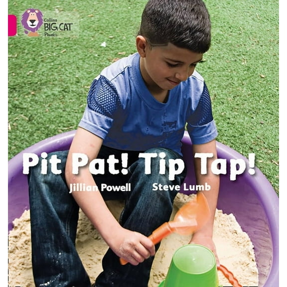 Collins Big Cat Phonics Pit Pat! Tip Tap!: Band 01a/Pink a, (Paperback)