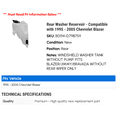 thumbnail image 2 of Rear Washer Reservoir - Compatible with 1995 - 2005 Chevy Blazer 1996 1997 1998 1999 2000 2001 2002 2003 2004, 2 of 2