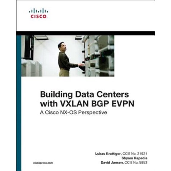 Pre-Owned Building Data Centers with VXLAN BGP EVPN: A Cisco NX-OS Perspective (Networking Technology), 9781587144677, 1587144670, Paperback, 1 edition