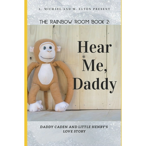 Rainbow Room: Hear Me, Daddy: Rainbow Room Book 2 (Paperback)