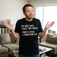 thumbnail image 5 of Mens My Wife Says I Have Two Faults T Shirt I Dont Listen and Something Else Funny Tee Graphic Tees, 5 of 9