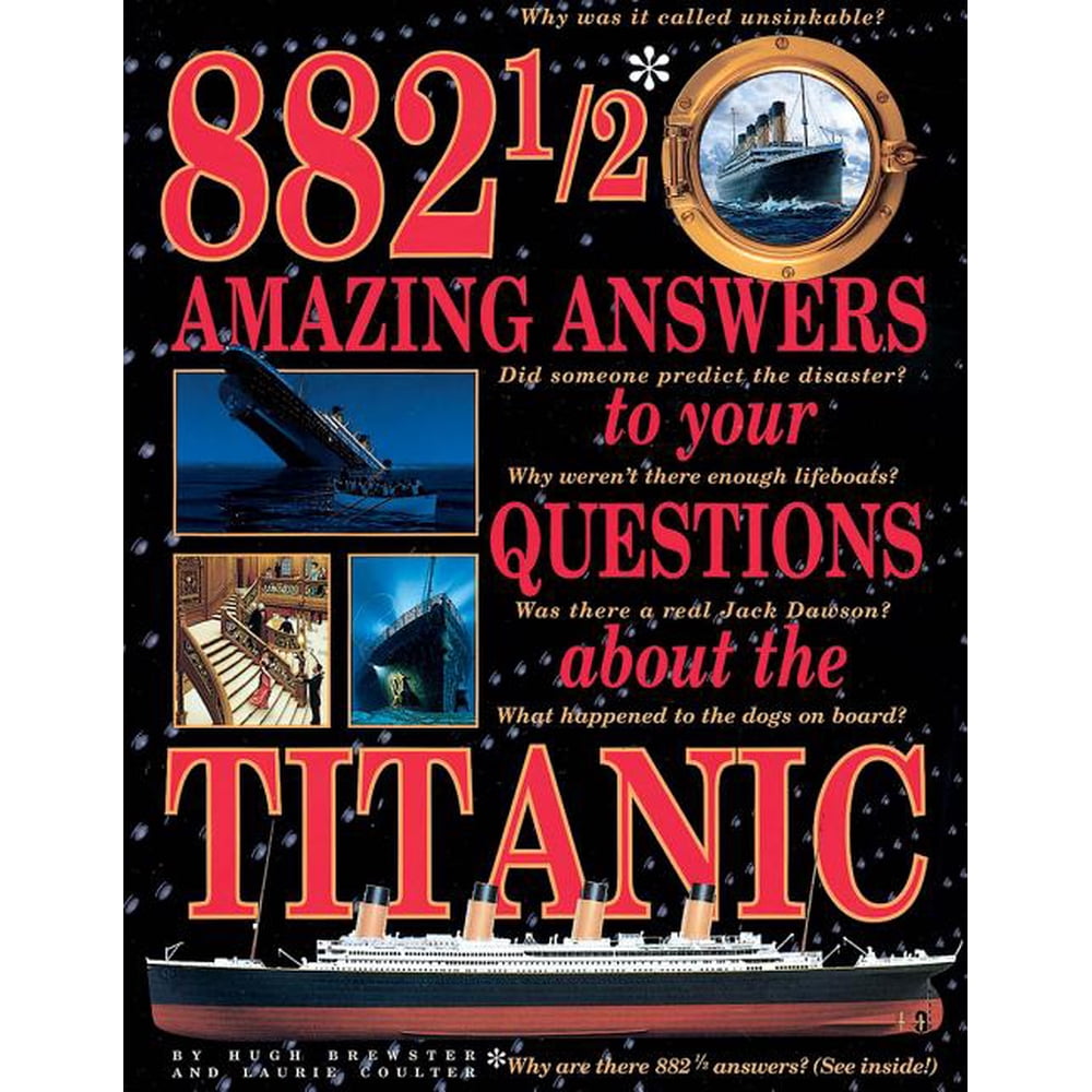 882 1 2 Amazing Answers To Your Questions About The Titanic Paperback Walmart Walmart