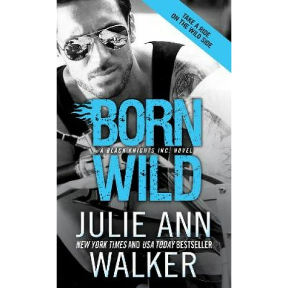 Born Wild: Black Knights Inc. (Black Knights Inc.)