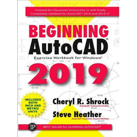 Beginning Autocad(r) 2019 Exercise Workbook