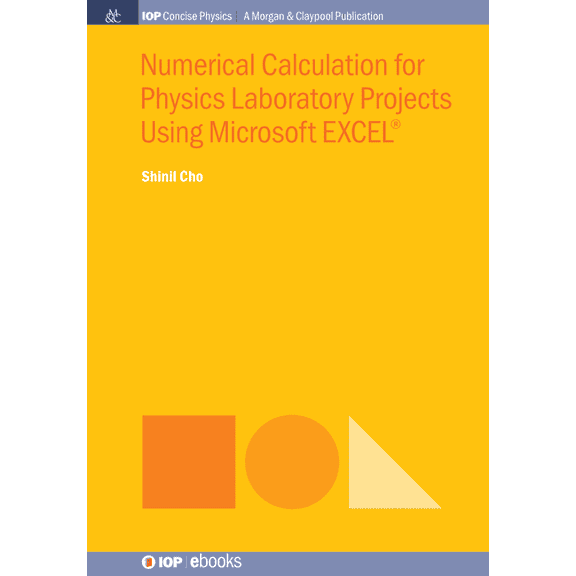 Iop Concise Physics: Numerical Calculation for Physics Laboratory Projects Using Microsoft EXCEL(R) (Paperback)