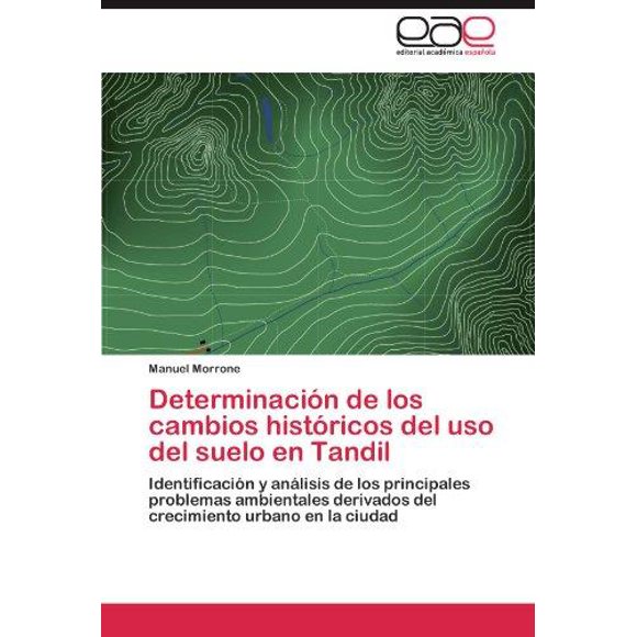 Determinaci N de Los Cambios Hist Ricos del USO del Suelo En Tandil