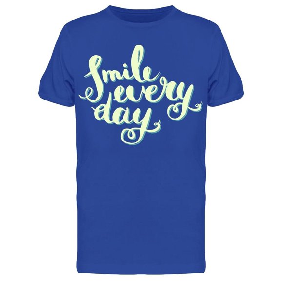 Smile Every Day Cursive Tee Men's -Image by Shutterstock