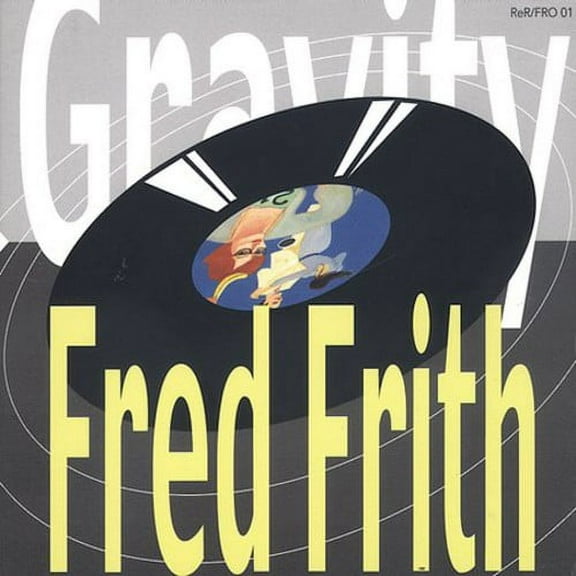 Fred Frith - Gravity - Music & Performance - CD