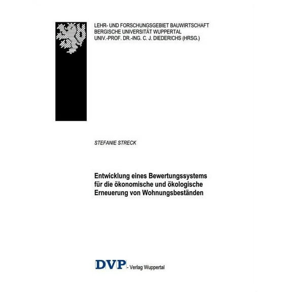 Entwicklung eines Bewertungssystems fÃ¼r die Ã¶konomische und Ã¶kologische Erneuerung von WohnungsbestÃ¤nden, (Paperback)
