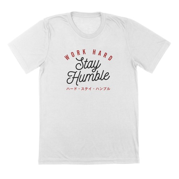 Work Hard Stay Humble Humor Graphic White Mens T-Shirt