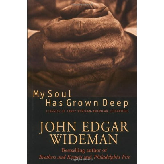 Pre-Owned My Soul Has Grown Deep: Classics of Early African-American Literature Paperback