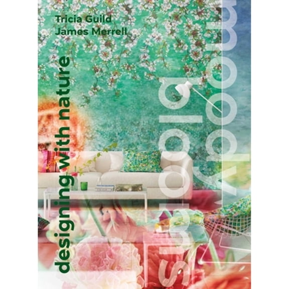 Pre-Owned Moody Blooms: Designing With Nature (Hardcover) by Tricia Guild