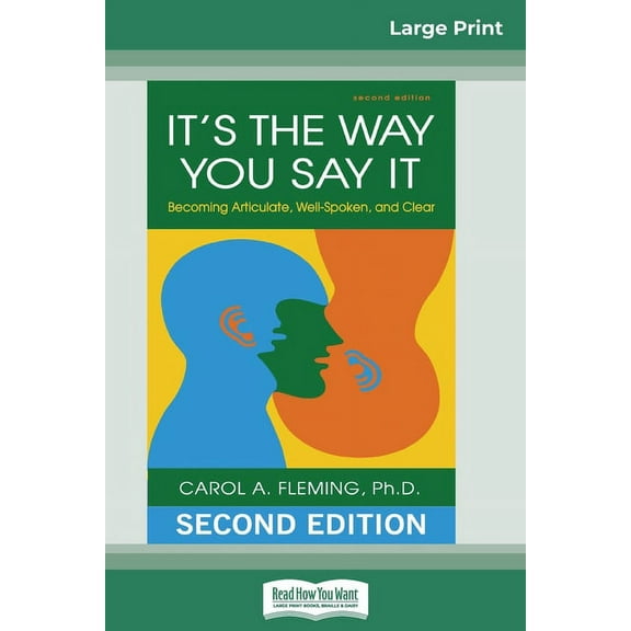 It's the Way You Say It: Becoming Articulate, Well-spoken, and Clear (16pt Large Print Edition), (Paperback)