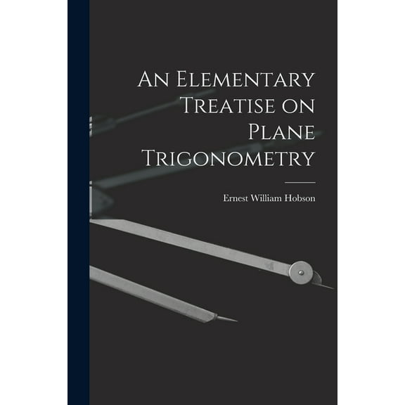 An Elementary Treatise on Plane Trigonometry (Paperback)
