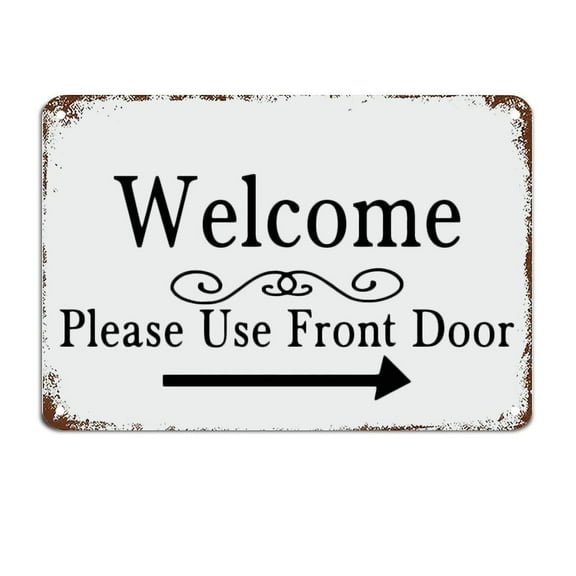 Welcome Please Use Front Door Metal Sign with Funny Quotes Metal Sign Motivational Wall Decorations Housewarming Gift (Aluminum) Size: 12 x 16 inch