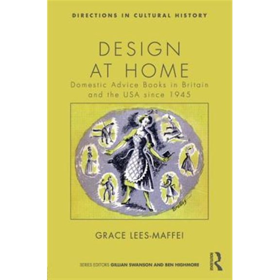 Pre-Owned Directions in Cultural History Design at Home: Domestic Advice Books in Britain and the USA Since 1945, (Hardcover)
