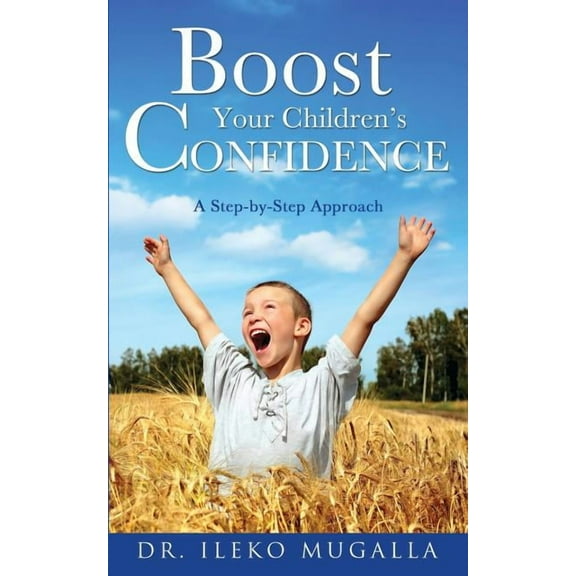 Boost Your Children's Confidence, (Paperback)