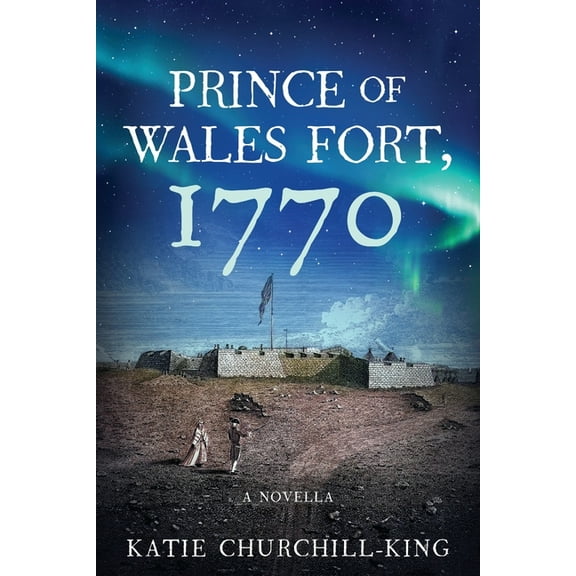 Prince of Wales Fort, 1770, (Paperback)
