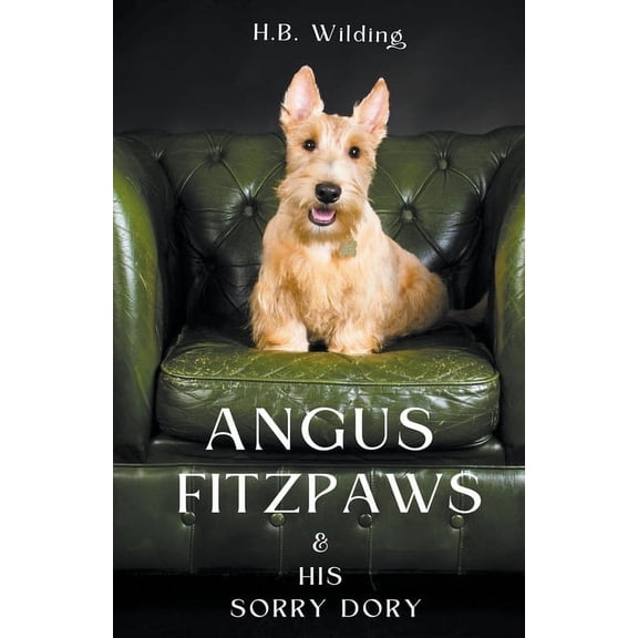 Angus Fitzpaws & His Sorry Dory, (Paperback)