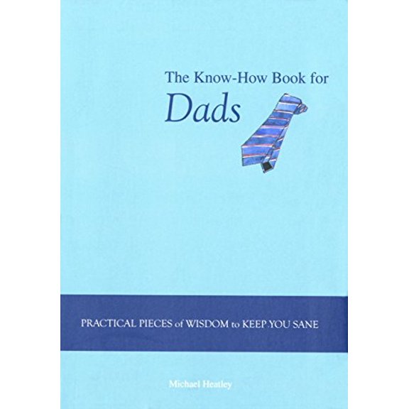 Pre-Owned The Know-How Book for Dads (Flexibound) 1599215713 9781599215716
