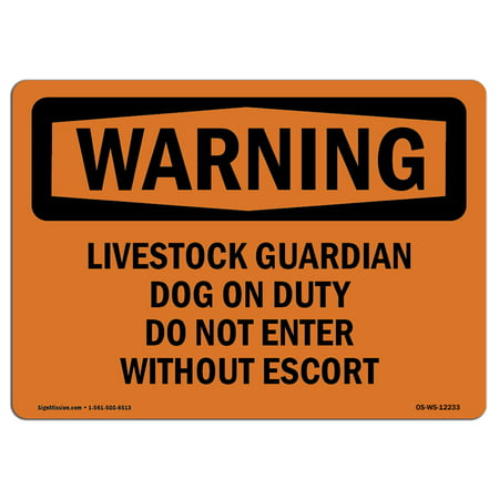 OSHA WARNING Sign - Livestock Guardian Dog On Duty Do Not Enter  | Choose from: Aluminum, Rigid Plastic or Vinyl Label Decal | Protect Your Business, Work Site, Warehouse & Shop Area | Made in the