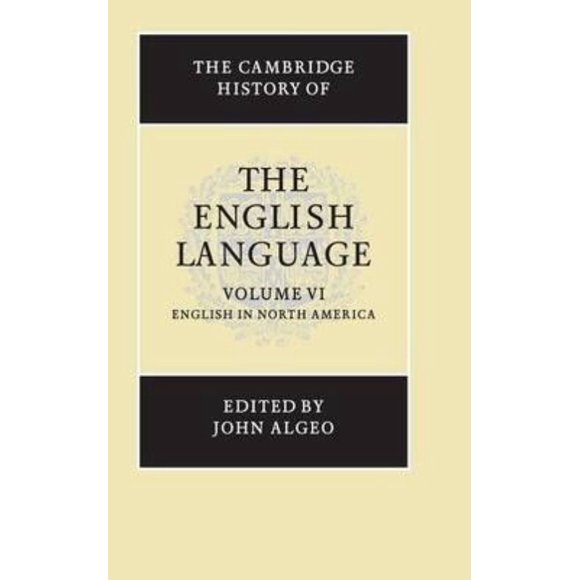 The Cambridge History of the English Language, Vol. 6: English in North America (Volume 6)