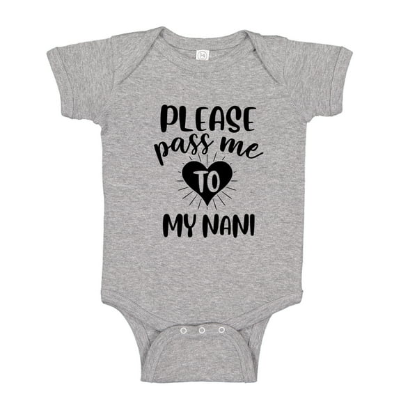 Please Pass Me To My Nani Baby Bodysuit One Piece NB Athletic Heather