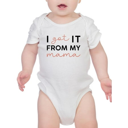 

Got It From My Mama Bodysuit Infant -Smartprints Designs 24 Months