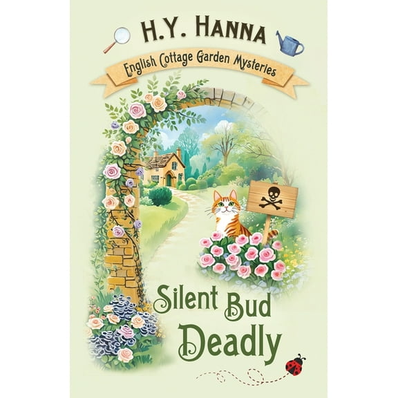 The English Cottage Garden Mysteries Silent Bud Deadly: The English Cottage Garden Mysteries - Book 2, Book 2, (Paperback)