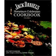 Pre-Owned Jack Daniel's Hometown Celebration Cookbook: Volume II (Hardcover) 1558530851 9781558530850