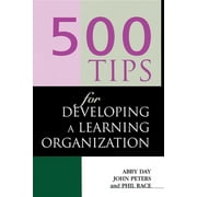 500 Tips for Developing a Learning Organization [Paperback - Used]