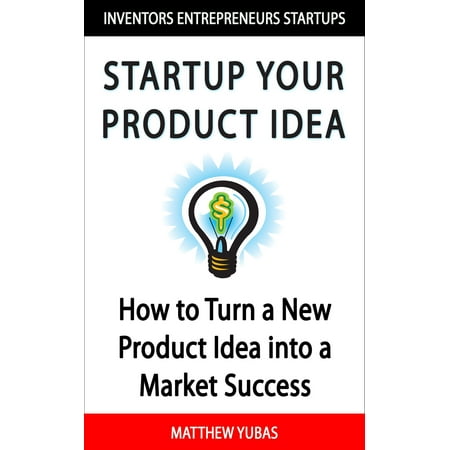 Startup Your Product Idea - eBook