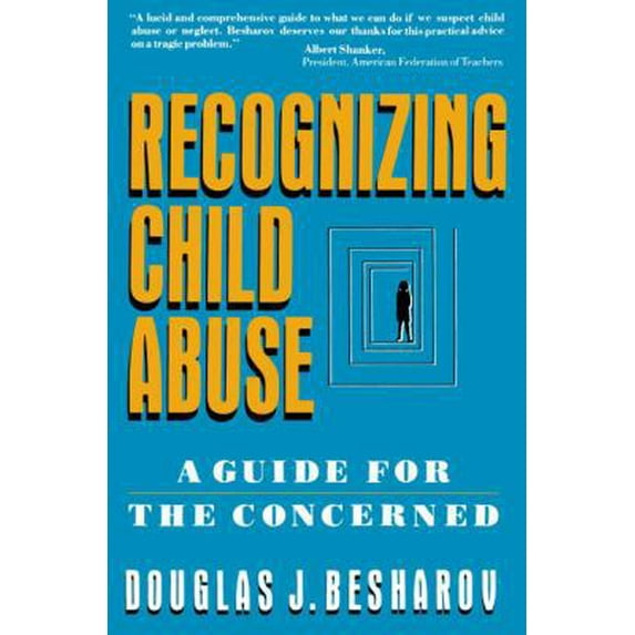 Pre-Owned Recognizing Child Abuse: A Guide for the Concerned (Paperback) 002903082X 9780029030820