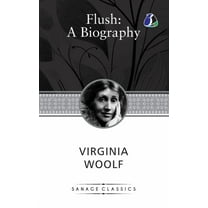 Flush: A Biography, (Paperback)