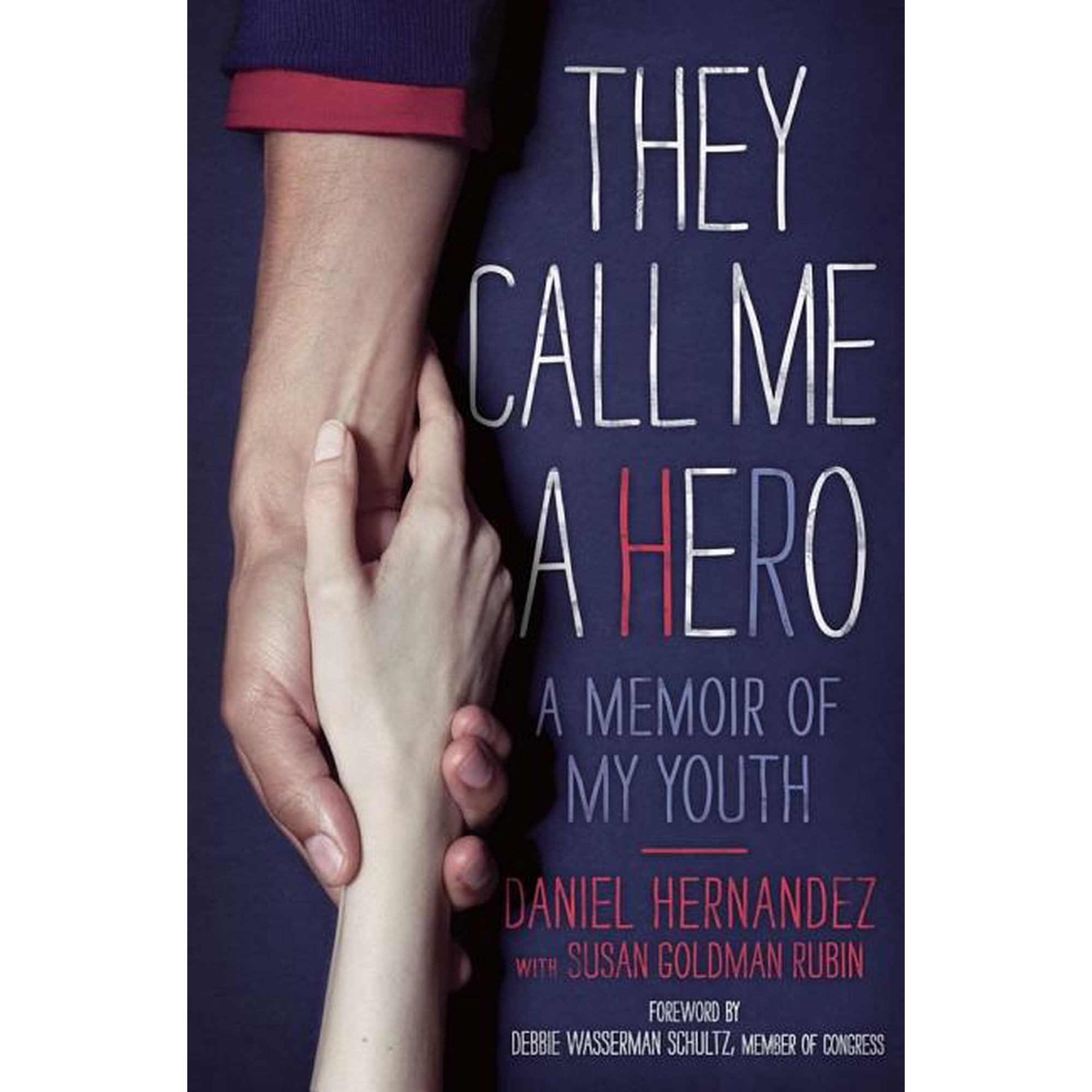 They Call Me a Hero : A Memoir of My Youth (Hardcover)