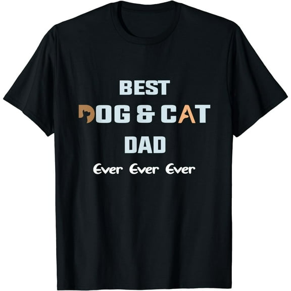 Best Dog and Cat Dad Ever Shirt For Father Parent Dad T-Shirt