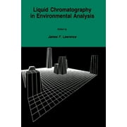 Contemporary Instrumentation and Analysis: Liquid Chromatography in Environmental Analysis (Paperback)