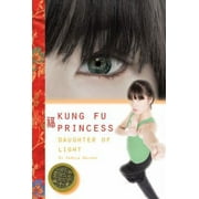 Kung Fu Princess: Daughter of Light (Series #1) (Paperback)