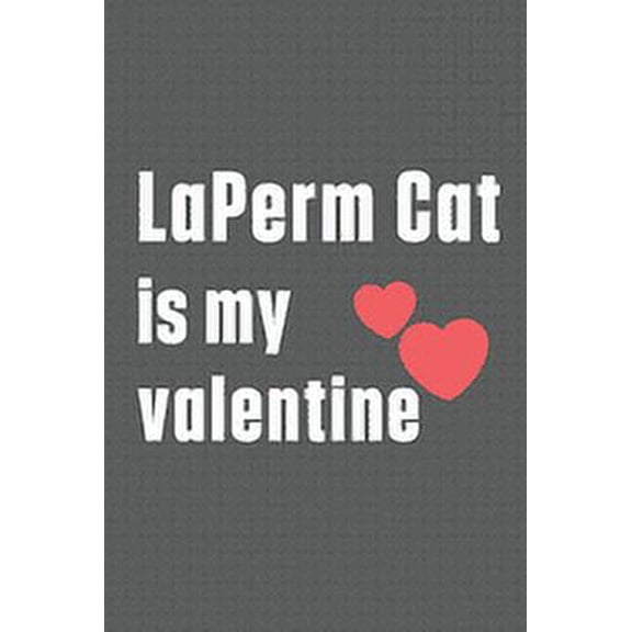 LaPerm Cat is my valentine: For LaPerm Cat Fans, (Paperback)