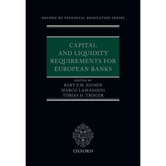 Oxford Eu Financial Regulation Capital and Liquidity Requirements for European Banks, (Hardcover)