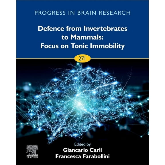 Progress in Brain Research Defence from Invertebrates to Mammals: Focus on Tonic Immobility: Volume 271, Book 271, (Hardcover)