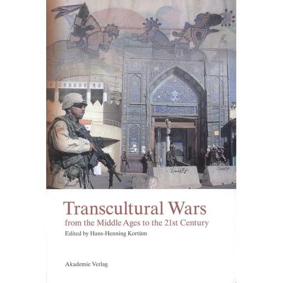 Transcultural Wars: From the Middle Ages to the 21st Century, (Hardcover)