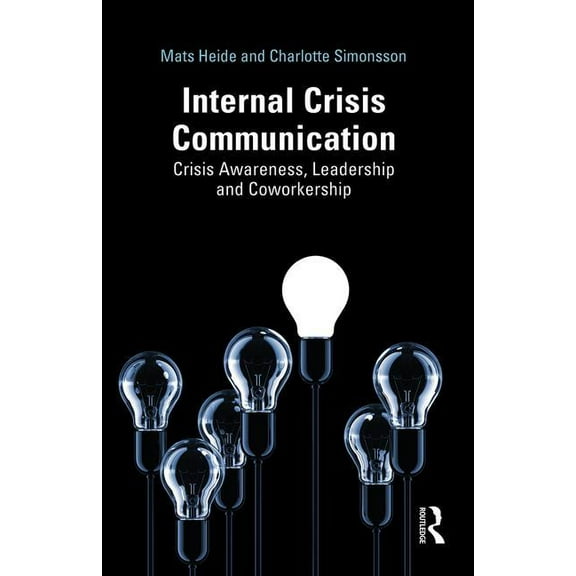 Internal Crisis Communication: Crisis Awareness, Leadership and Coworkership, (Hardcover)