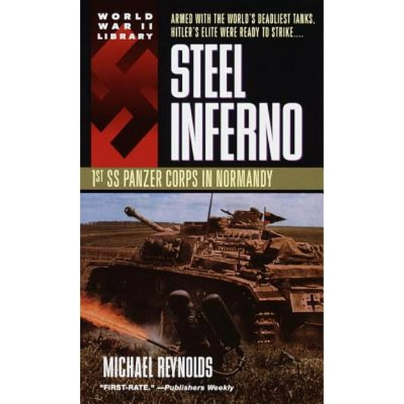 Pre-Owned Steel Inferno: 1st SS Panzer Corps in Normandy (Paperback 9780440225966) by Michael Reynolds