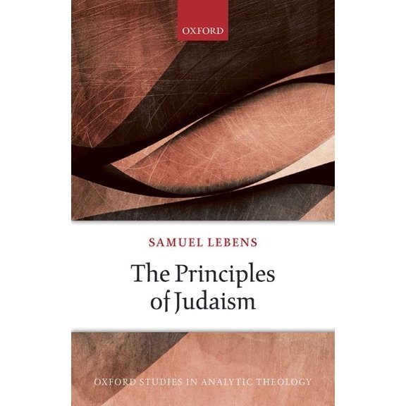 Oxford Studies in Analytic Theology Principles of Judaism, (Hardcover)
