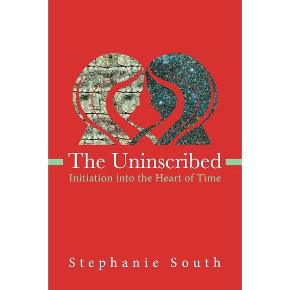 The Uninscribed: Initiation into the Heart of Time, (Paperback)