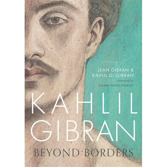 KAHLIL GIBRAN BEYOND BORDERS